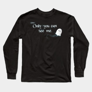 Only You (with ghost) Long Sleeve T-Shirt